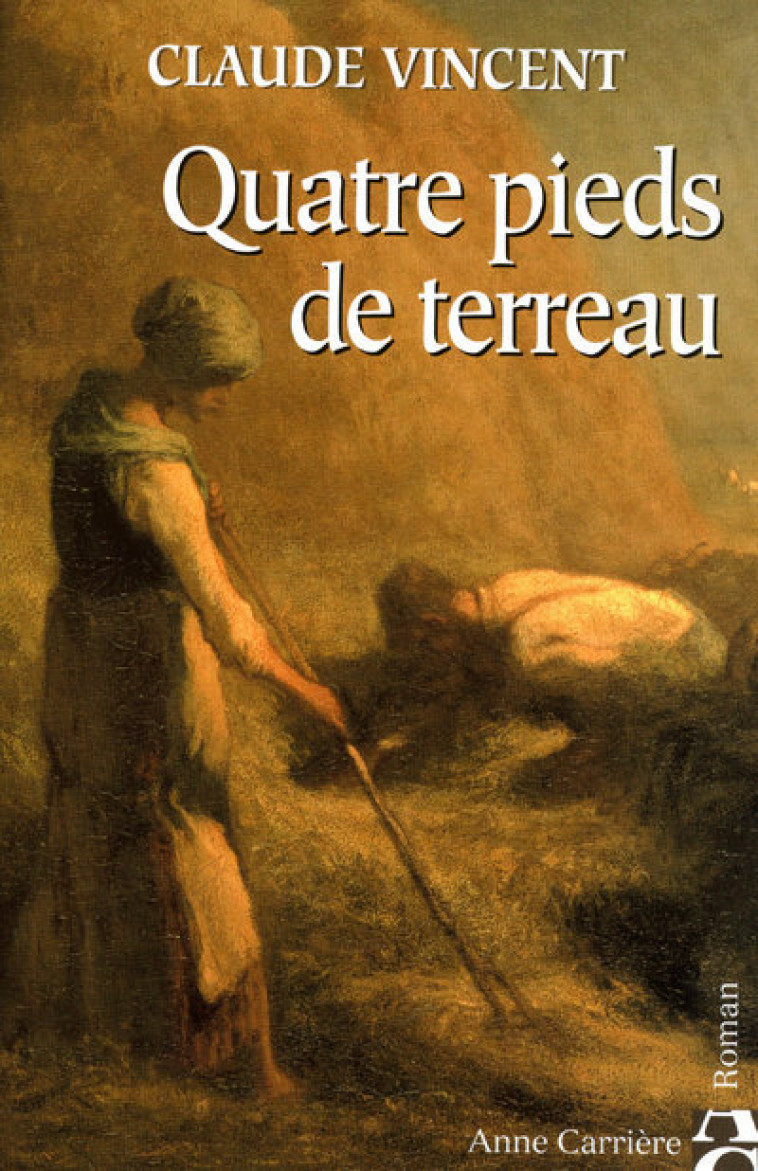 Quatre pieds de terreau - Vincent Claude - ANNE CARRIERE