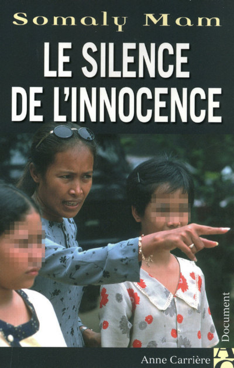 Le silence de l'innocence - Mam Somaly - ANNE CARRIERE