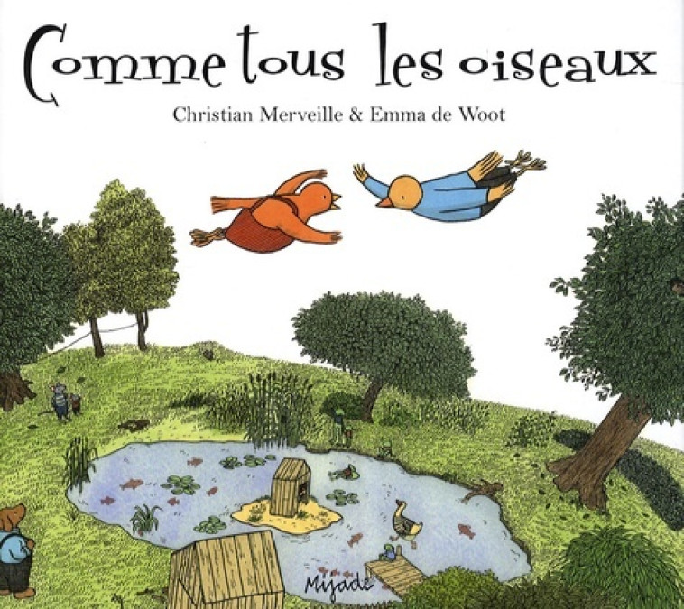 COMME TOUS LES OISEAUX - Merveille Christian, de Woot Emma, DE WOOT E - MIJADE