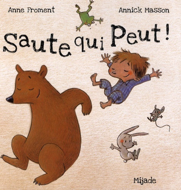 SAUTE QUI PEUT - Froment Anne, Masson Annick - MIJADE