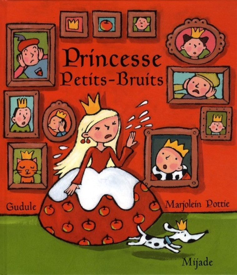 PRINCESSE PETITS-BRUITS - Gudule / pottie , POTTIE Marjolein, GUDULE / POTTIE - MIJADE