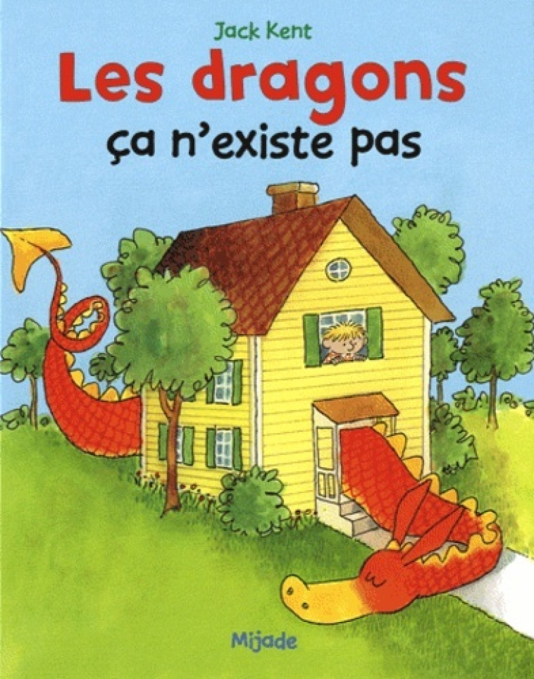 DRAGONS CA N'EXISTE PAS - Kent jack - MIJADE