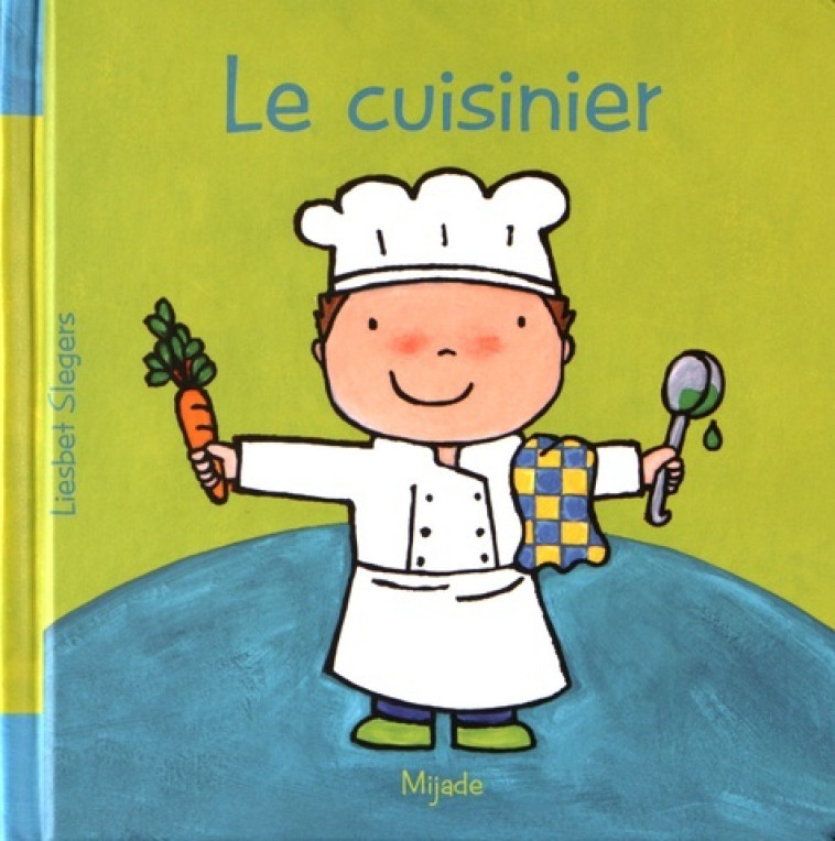 CUISINIER (LE) - Slegers Liesbet - MIJADE