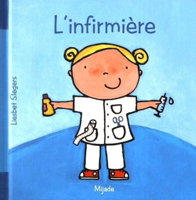 INFIRMIERE (L') - Slegers Liesbet - MIJADE