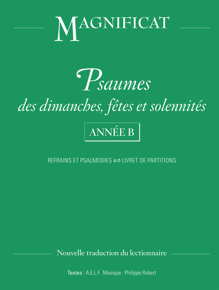 Psaumes dimanches, fêtes et solennités - Année B - XXX - MAGNIFICAT