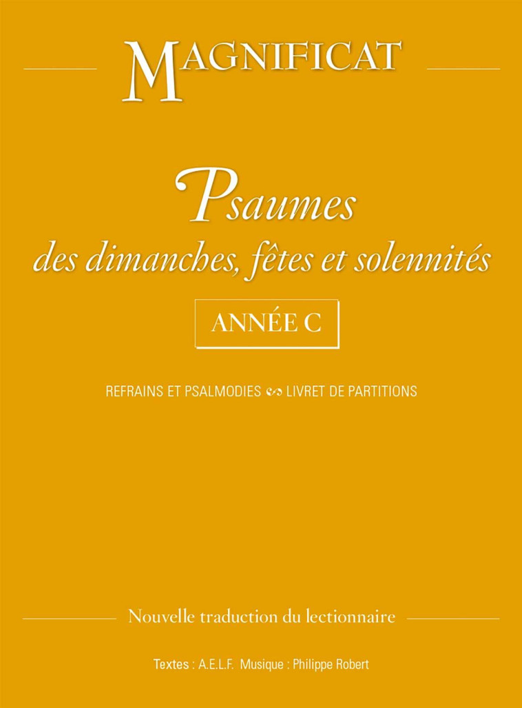 Psaumes des dimanches, fêtes et solennités année C - XXX - MAGNIFICAT