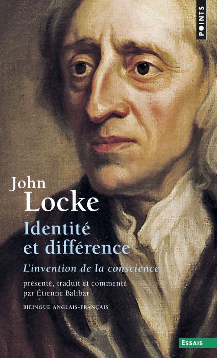 IDENTITE ET DIFFERENCE - L'INVENTION DE LA CONSCIENCE - LOCKE JOHN - POINTS