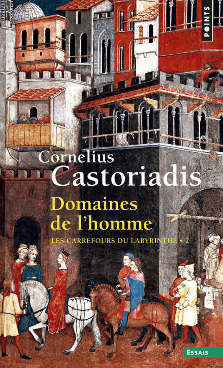 DOMAINES DE L'HOMME, TOME 2 - LES CARREFOURS DU LABYRINTHE - CASTORIADIS C. - POINTS