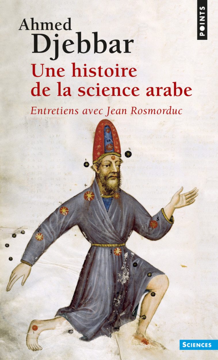 UNE HISTOIRE DE LA SCIENCE ARABE - DJEBBAR AHMED - POINTS