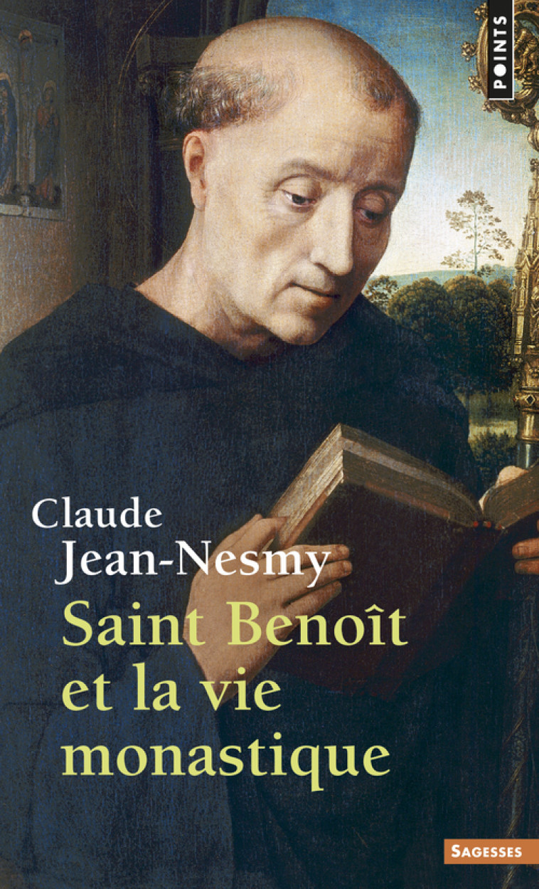 SAINT BENOIT ET LA VIE MONASTIQUE - JEAN-NESMY CLAUDE - POINTS