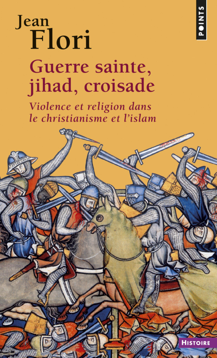 GUERRE SAINTE JIHAD CROISADE - FLORI JEAN - POINTS