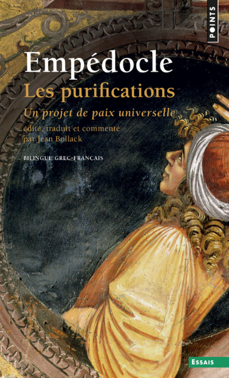 Les Purifications. Un projet de paix universelle - Bollack Jean, Empédocle Empédocle, Empédocle  - POINTS