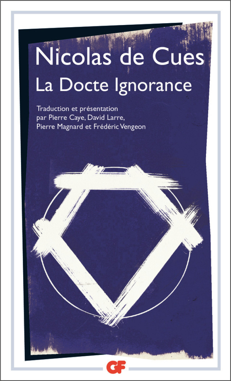 La Docte Ignorance - Cues Nicolas de, Larre David, Caye Pierre, Vengeon Frédéric, Magnard Pierre - FLAMMARION