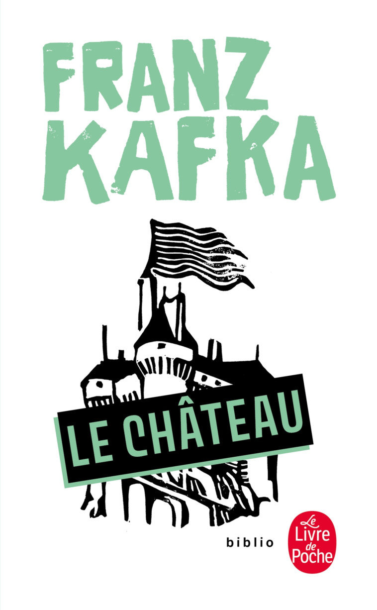 Le Château - KAFKA FRANZ - LGF