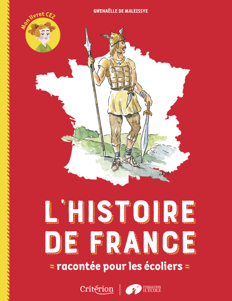 L'histoire de France racontée pour les écoliers - Mon livret CE2 - de Maleissye Gwenaëlle, de Maleissye Armand, Pouchol Marion - CRITERION