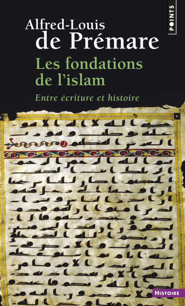 Les Fondations de l'islam - Prémare Alfred-Louis de - POINTS