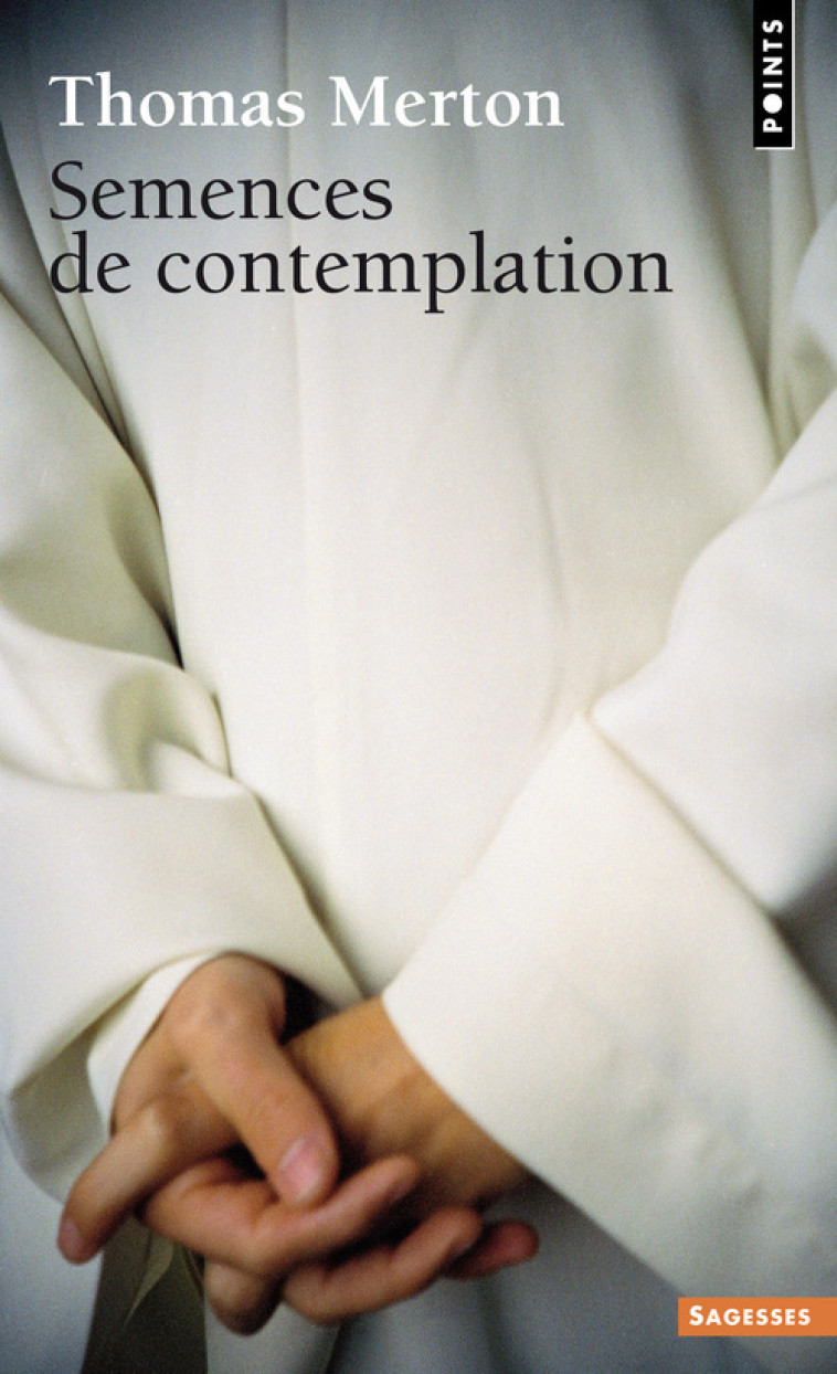 Semences de contemplation - Merton Thomas - POINTS