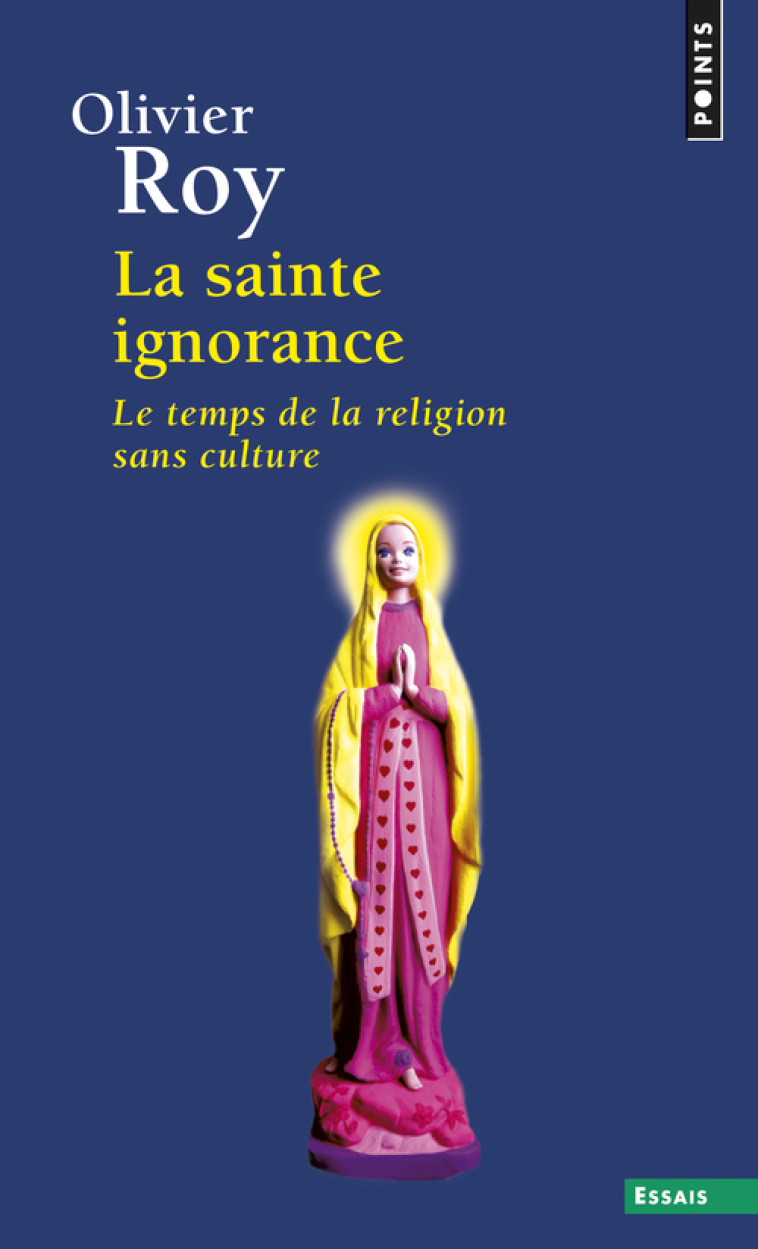 La Sainte Ignorance - Roy Olivier - POINTS