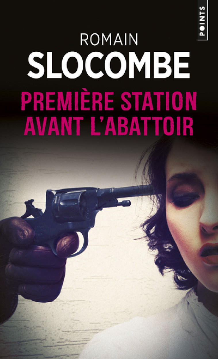 Première station avant l'abattoir - Slocombe Romain - POINTS