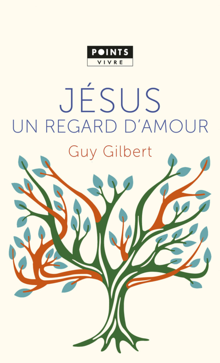 Jésus, un regard d'amour - Gilbert Guy - POINTS