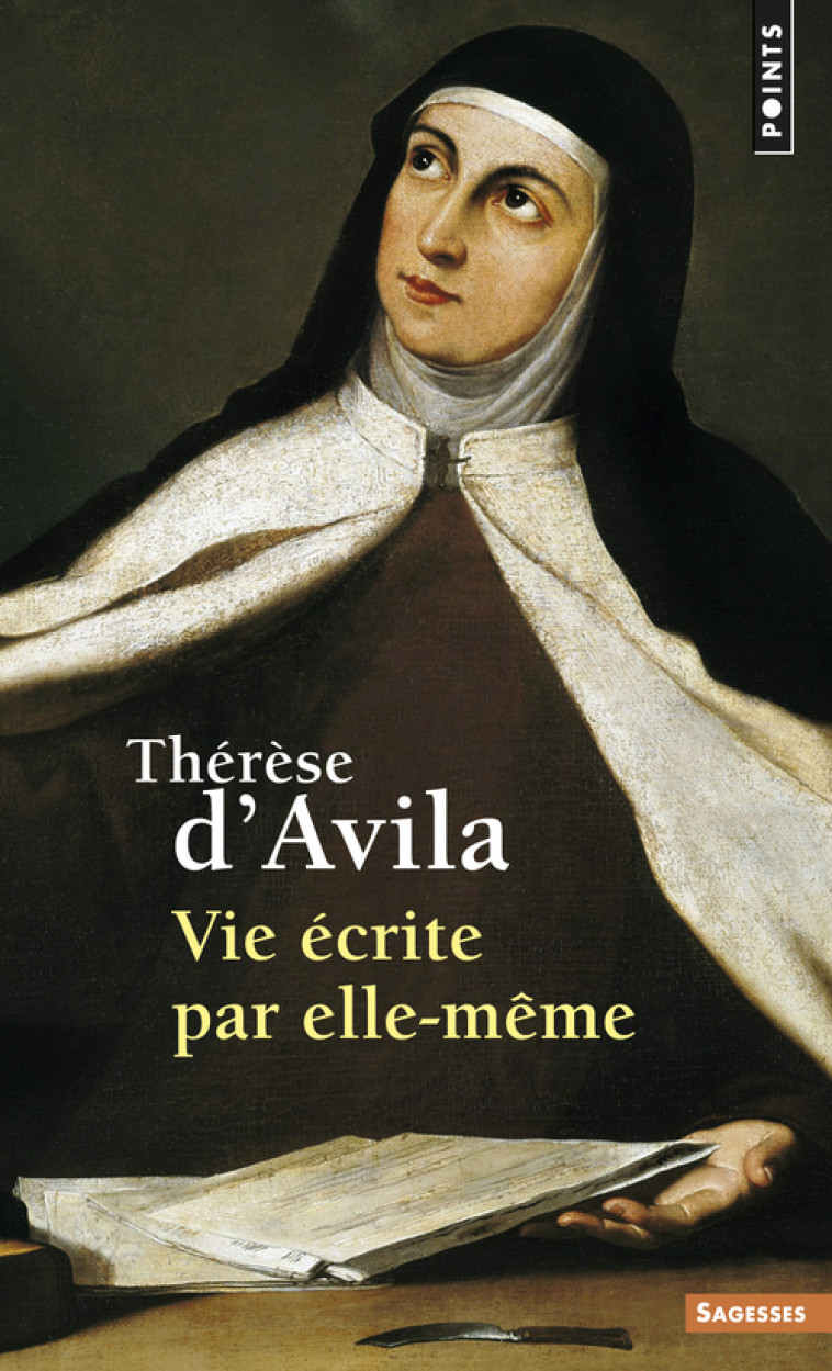 Vie écrite par elle-même - THERESE D'AVILA THERESE D'AVILA - POINTS