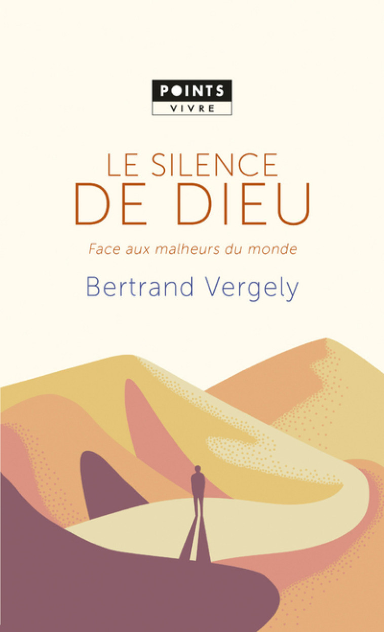 Le Silence de Dieu - Vergely Bertrand - POINTS