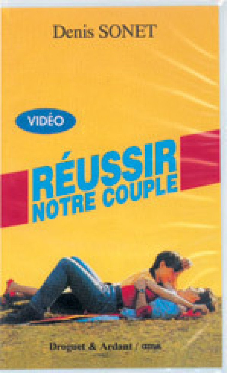 REUSSIR NOTRE COUPLE / SECAM - Sonet Denis - MAME