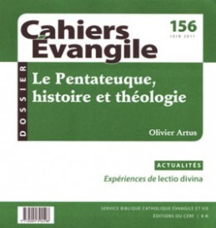 CAHIERS EVANGILE NUMERO 156 LE PENTATEUQUE, HISTOIRE ET THEOLOGIE - Artus Olivier, ARTUS OLIVIER  - CERF