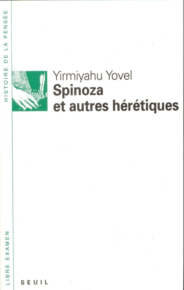 Spinoza et autres hérétiques - Yirmiyahu Yovel - SEUIL