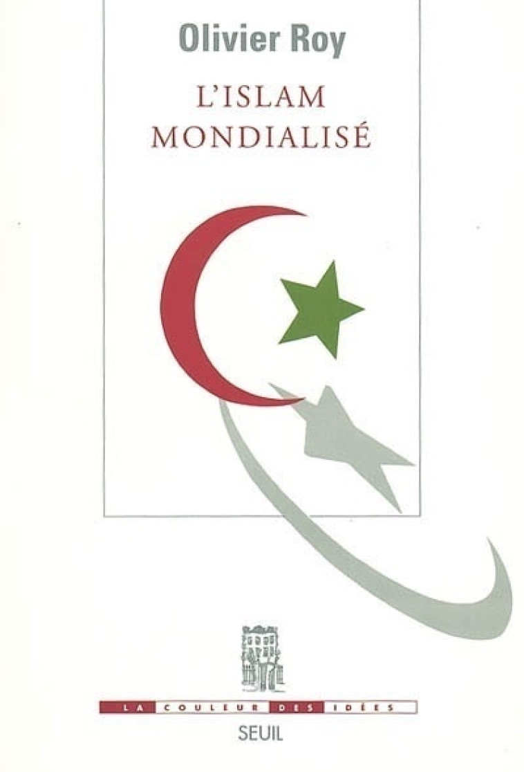 ISLAM MONDIALISE (L') - ROY OLIVIER - SEUIL