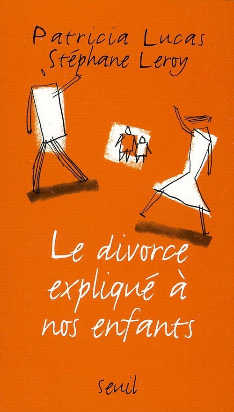 LE DIVORCE EXPLIQUE A NOS ENFANTS - LEROY/LUCAS - SEUIL