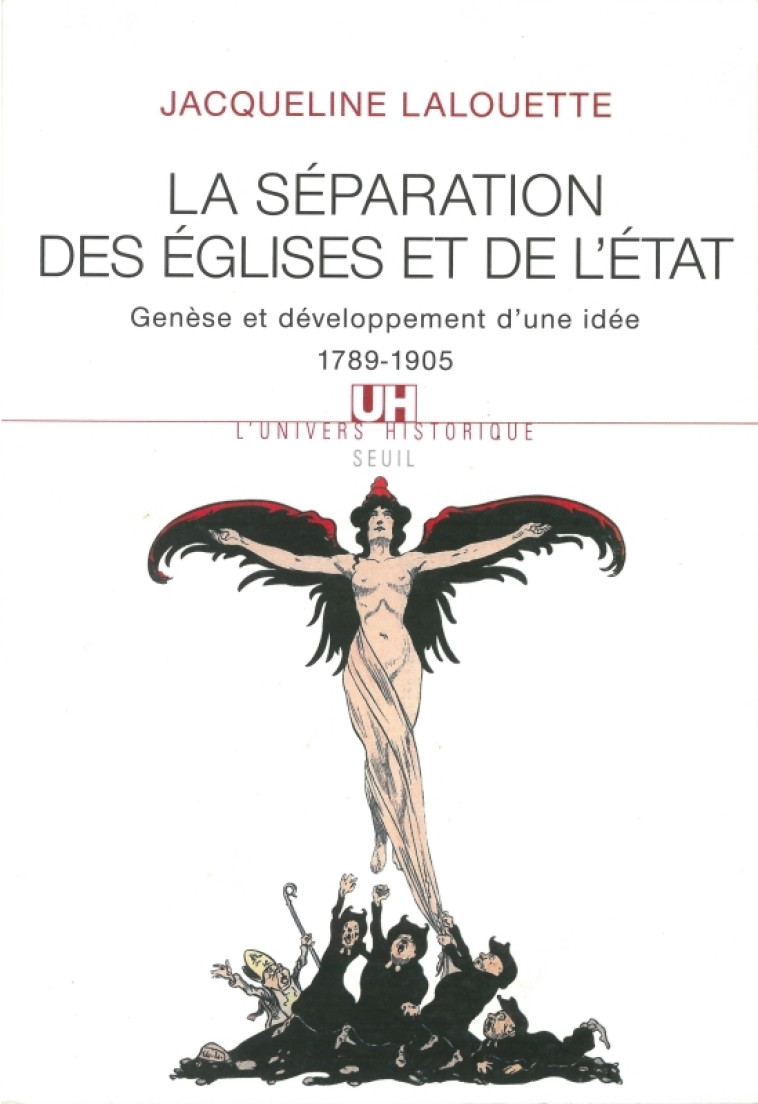 LA SEPARATION DES EGLISES ET DE L'ETAT - LALOUETTE JACQUELINE - SEUIL