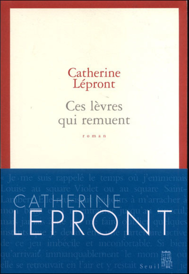 Ces lèvres qui remuent - Lépront Catherine - SEUIL