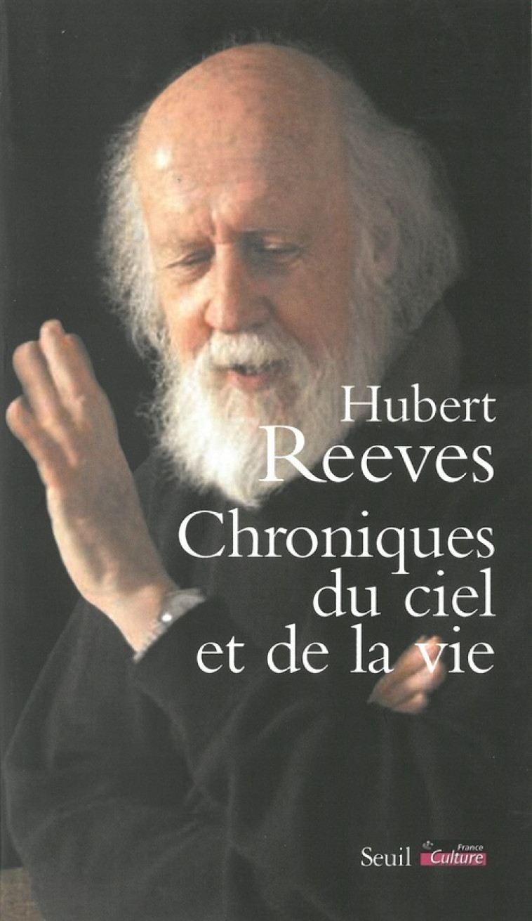 CHRONIQUES DU CIEL ET DE LA VIE - REEVES HUBERT - SEUIL