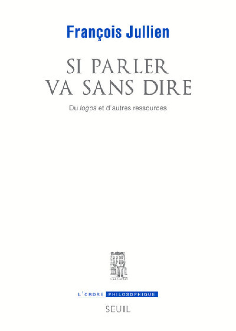 SI PARLER VA SANS DIRE - JULLIEN FRANCOIS - SEUIL