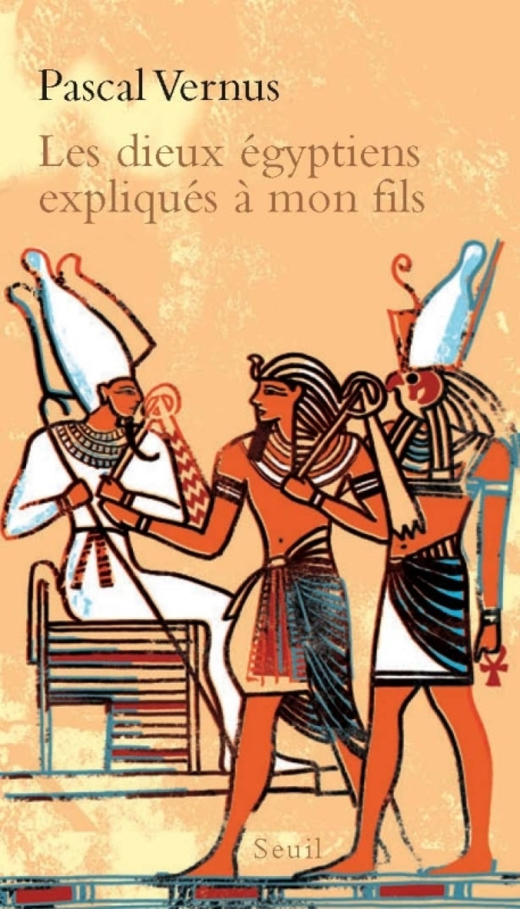 DIEUX EGYPTIENS EXPLIQUES A MON PETIT FI - VERNUS PASCAL - SEUIL