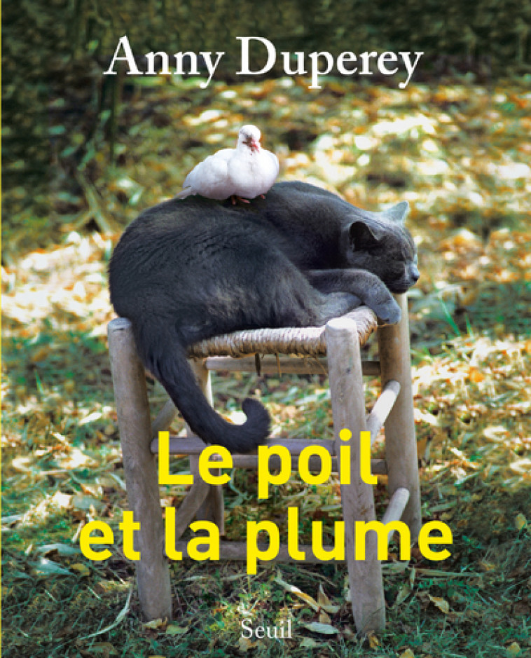 LE POIL ET LA PLUME - DUPEREY A - SEUIL