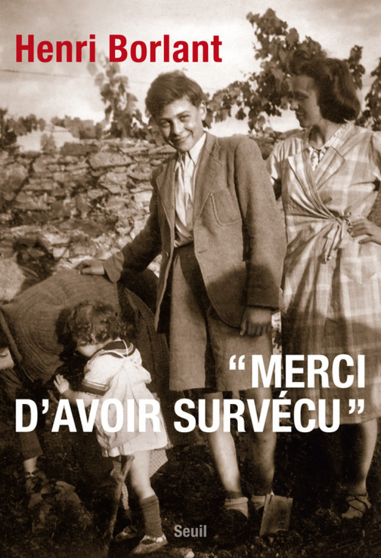 MERCI D'AVOIR SURVECU - BORLANT H - SEUIL