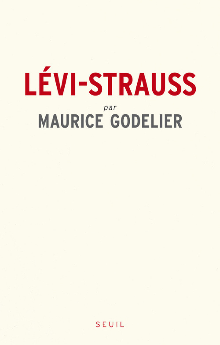 LEVI-STRAUSS - GODELIER MAURICE - SEUIL