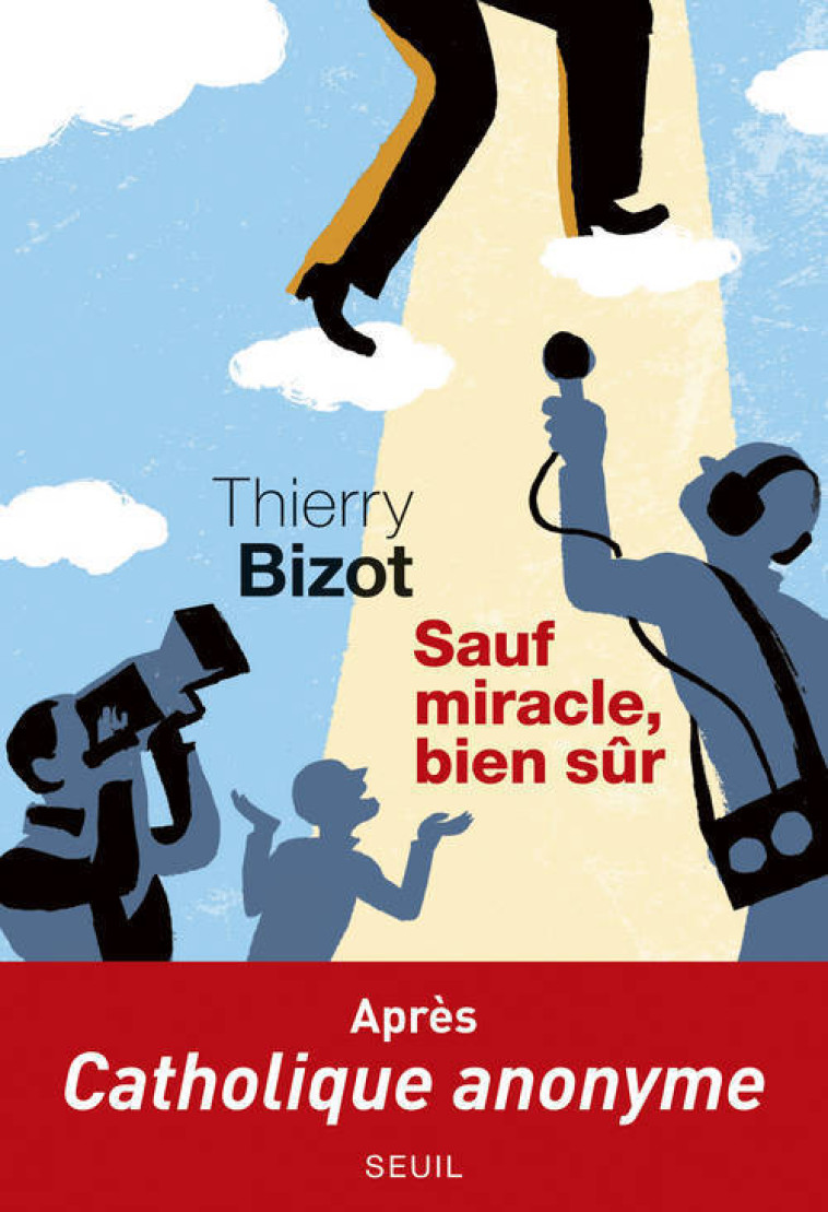 Sauf miracle, bien sûr - Bizot Thierry - SEUIL