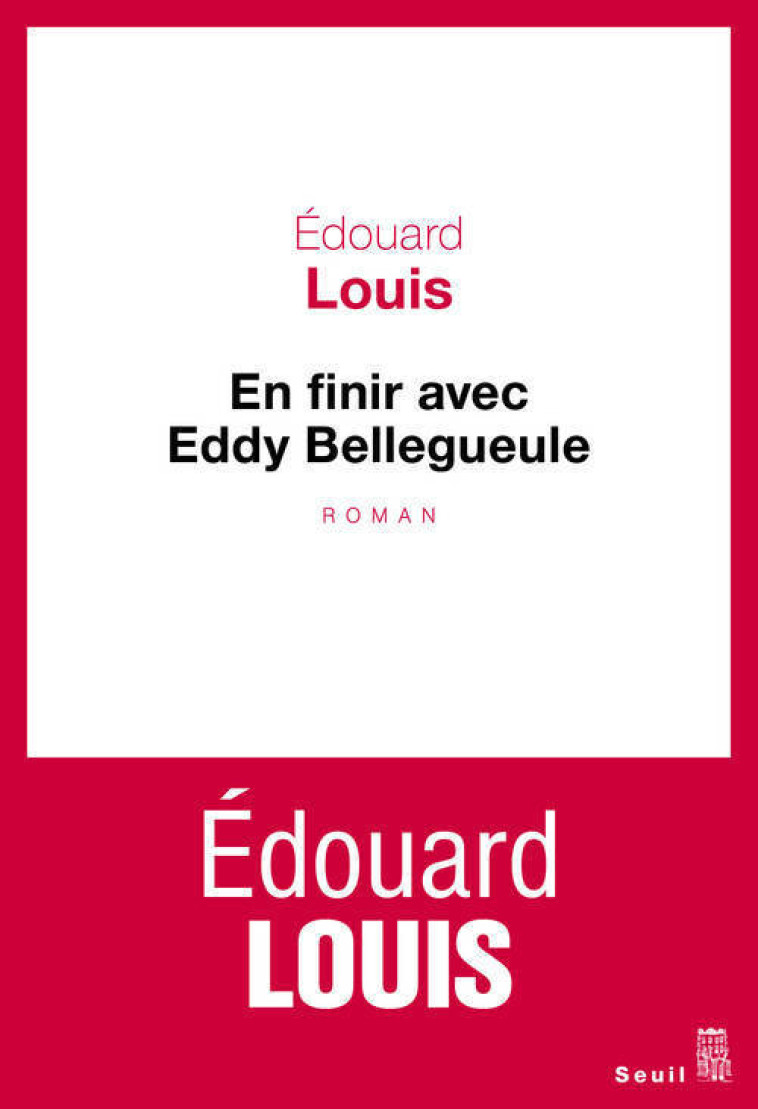 EN FINIR AVEC EDDY BELLEGUEULE - LOUIS EDOUARD - SEUIL