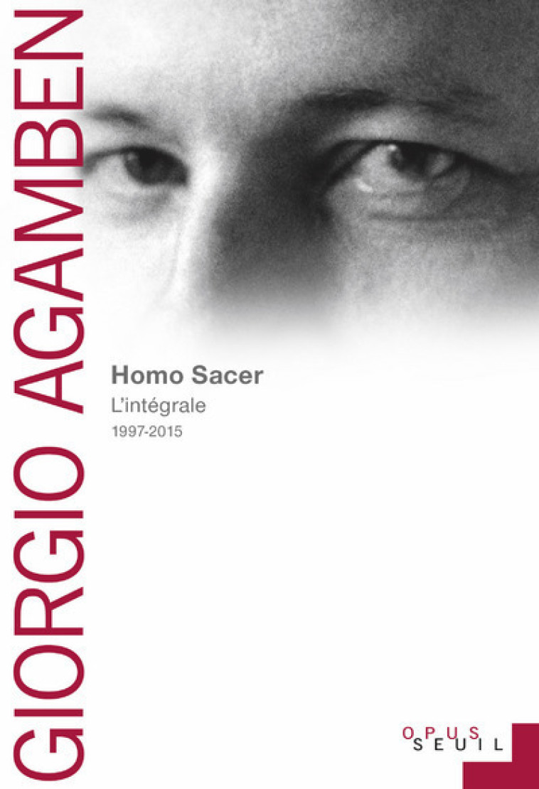 HOMO SACER (1997-2015) - L'INTEGRALE - AGAMBEN GIORGIO - SEUIL