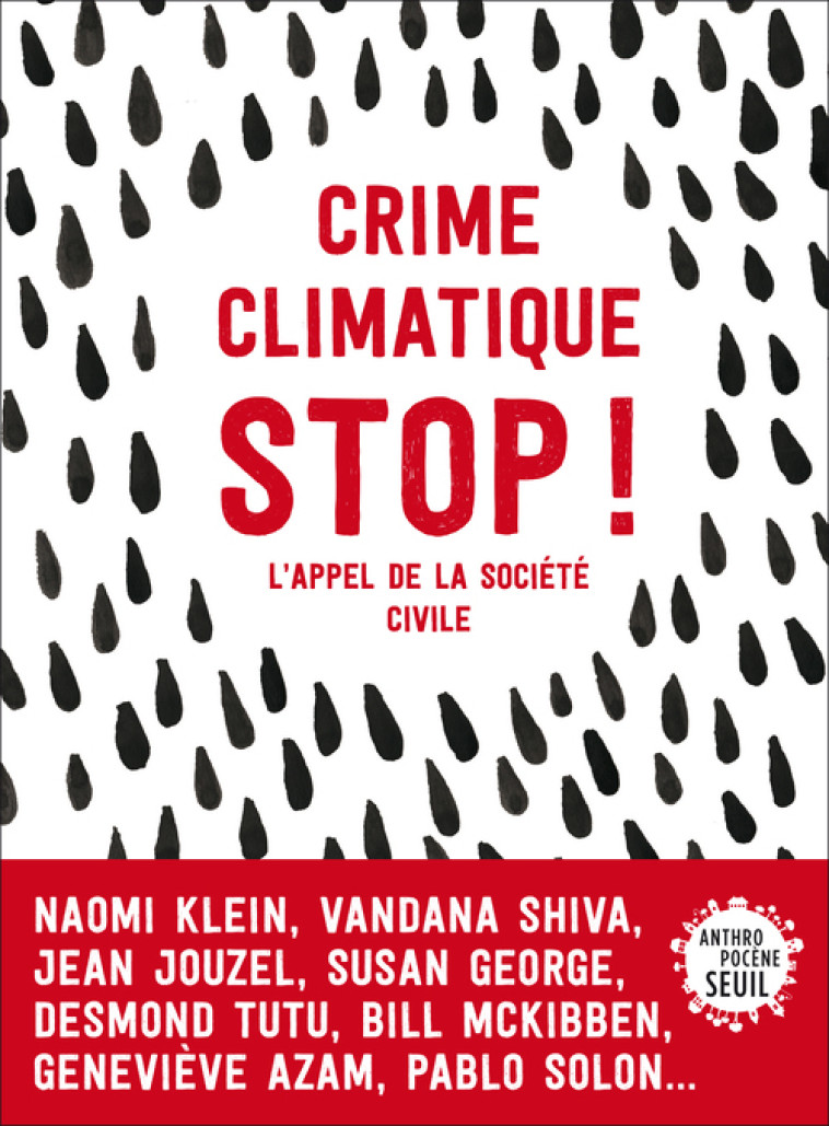 CRIME CLIMATIQUE STOP ! - L'APPEL DE LA SOCIETE CIVILE - COLLECTIF - SEUIL