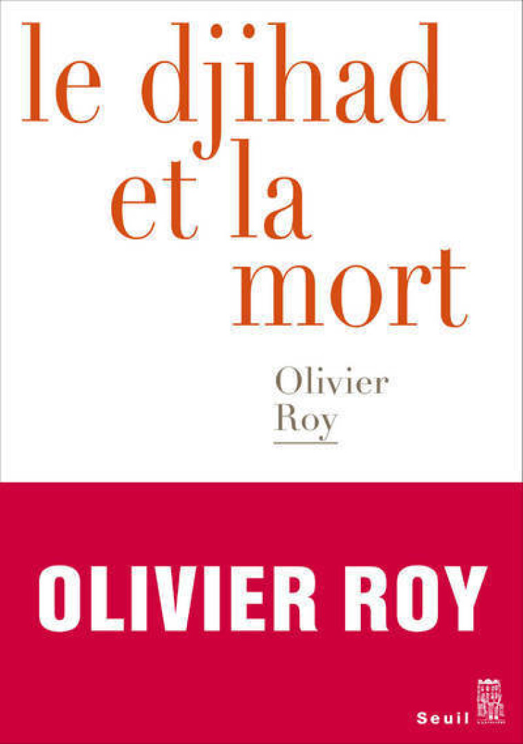 Le Djihad et la mort - Roy Olivier - SEUIL