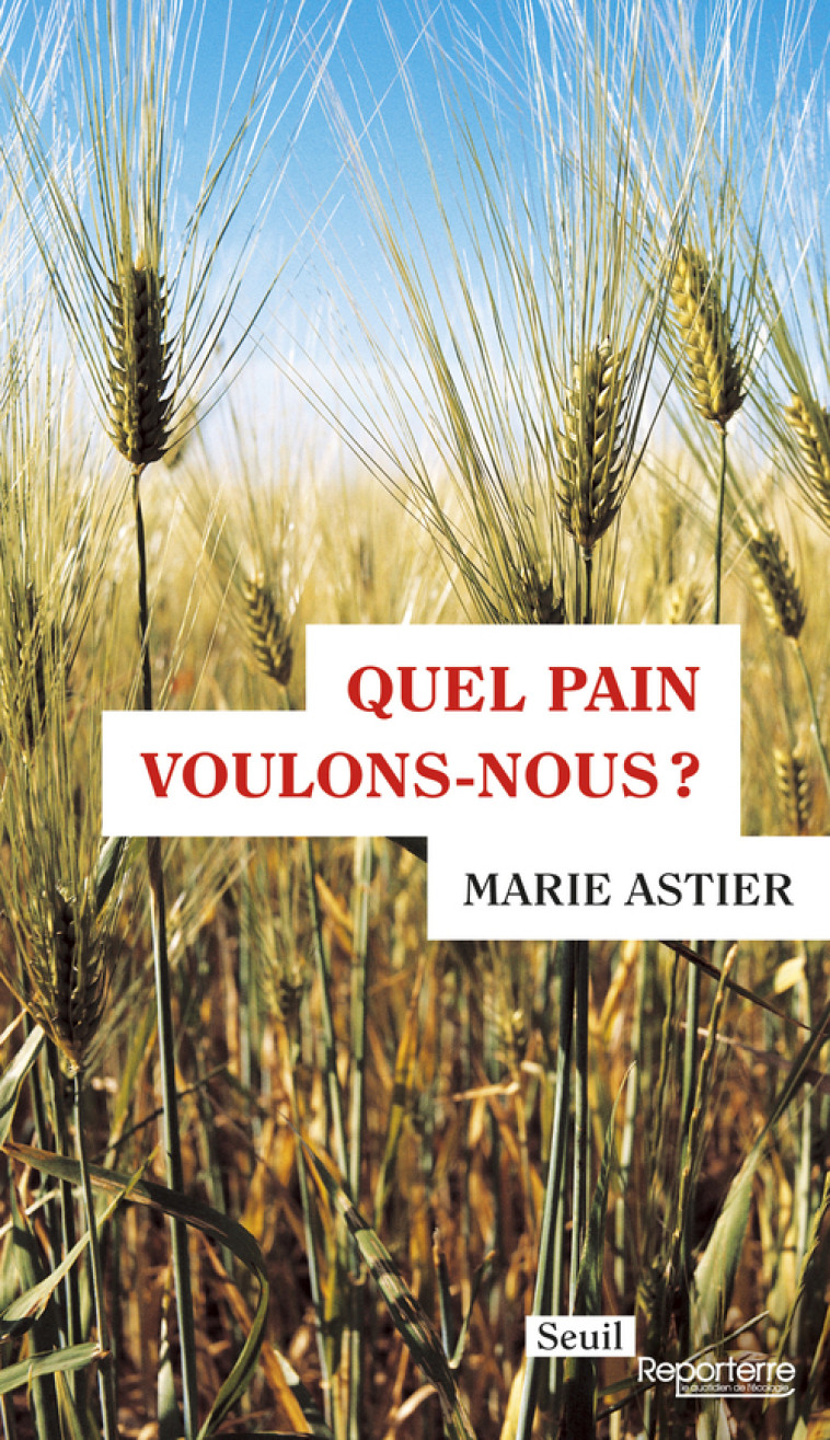 QUEL PAIN VOULONS-NOUS ? - ASTIER MARIE - SEUIL