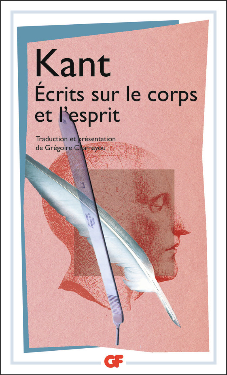 Écrits sur le corps et l'esprit - Kant Emmanuel, Chamayou Grégoire - FLAMMARION