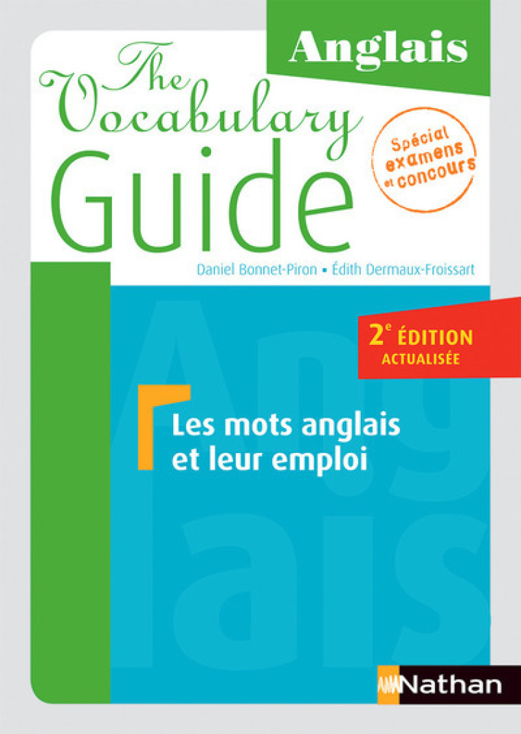 The Vocabulary Guide Les mots anglais et leur emploi - Bonnet-Piron Daniel, Dermaux-Froissart Édith - NATHAN