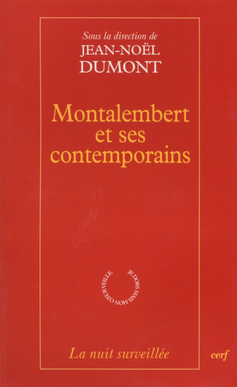 Montalembert et ses contemporains - Dumont Jean-Noël, Dumont jean-noel  - CERF