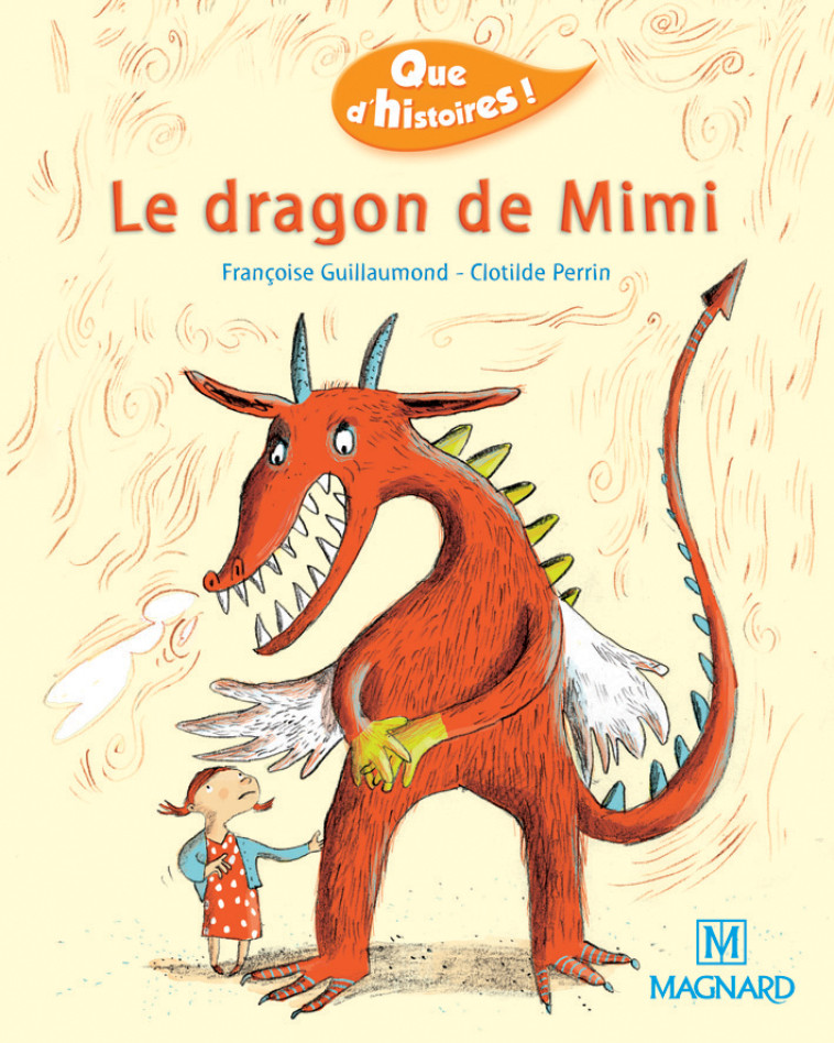 Que d'histoires ! CP - Série 2 (2004) - Période 3 : album Le Dragon de Mimi - Guillaumond Françoise, Perrin Clotilde - MAGNARD