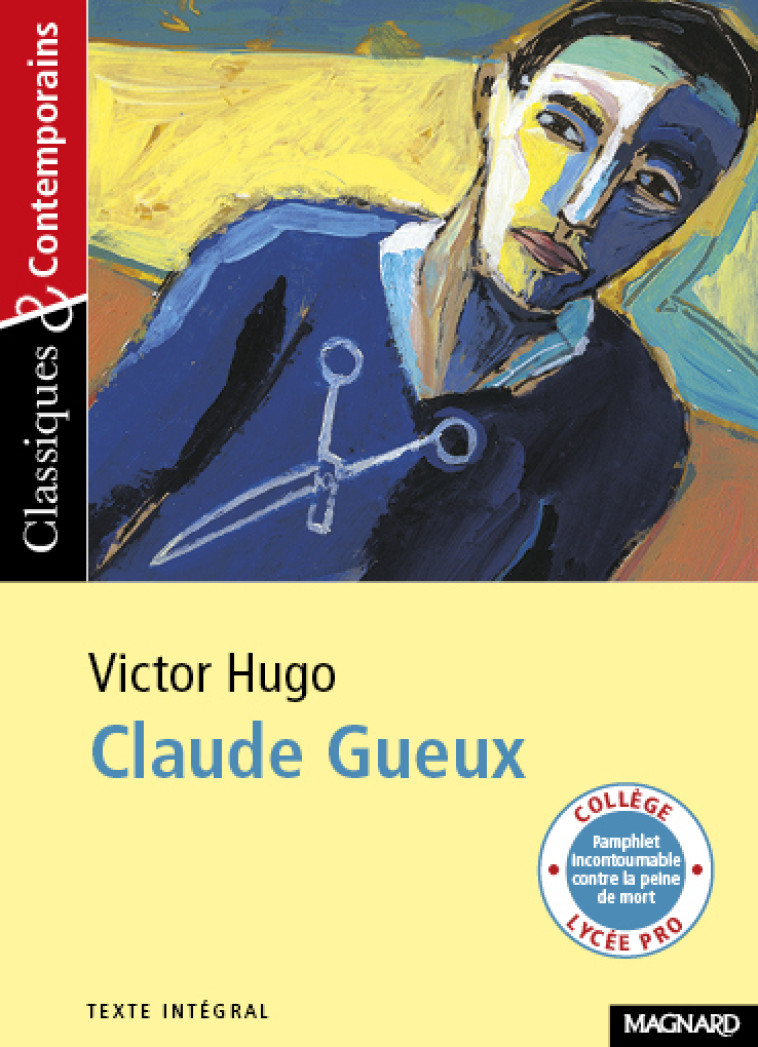 Claude Gueux - Classiques et Contemporains - Dobransky Michel, Hugo Victor - MAGNARD